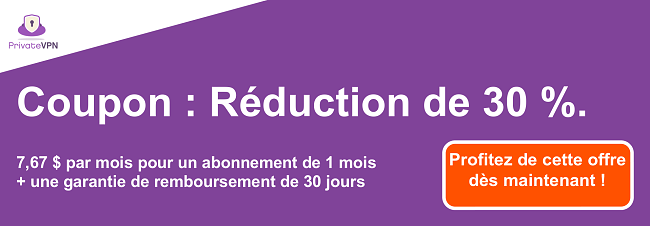 Graphique d'un coupon PrivateVPN fonctionnel pour un abonnement d'un mois pour 7,67 $ et une garantie de remboursement de 30 jours