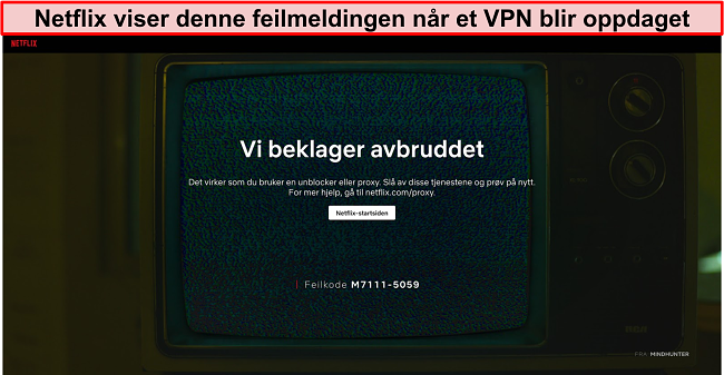 Skjermbilde av Netflix feilmelding n&aring;r du bruker en VPN, proxy eller unblocker