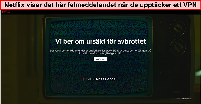 Sk&auml;rmdump av Netflix-felmeddelande vid anv&auml;ndning av VPN, proxy eller unblockerare - Felkod: M7111-5059