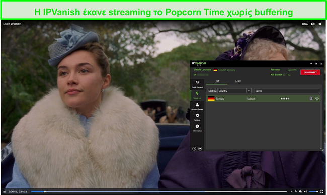 &Sigma;&tau;&iota;&gamma;&mu;&iota;ό&tau;&upsilon;&pi;&omicron; &omicron;&theta;ό&nu;&eta;&sigmaf; &tau;&omicron;&upsilon; IPVanish streaming &Mu;&iota;&kappa;&rho;έ&sigmaf; &Gamma;&upsilon;&nu;&alpha;ί&kappa;&epsilon;&sigmaf; &sigma;&tau;&omicron; Popcorn Time