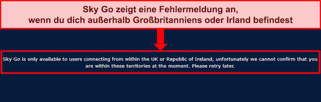 Bild der Fehlermeldung von Sky Go, wenn eine IP-Adresse au&szlig;erhalb des Vereinigten K&ouml;nigreichs und Irlands erkannt wird
