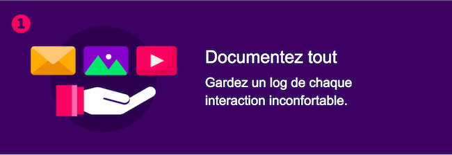 Documentez tout – Tenez un journal de chaque interaction inconfortable.