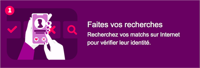 Faites vos devoirs - Recherchez des correspondances en ligne pour vérifier leur identité.