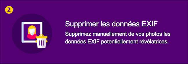 Supprimer les informations EXIF - Supprimez manuellement les informations EXIF potentiellement révélatrices des photos.
