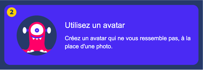 Utiliser un avatar &ndash; Cr&eacute;ez un avatar qui ne vous ressemble pas &agrave; la place d'une photo.