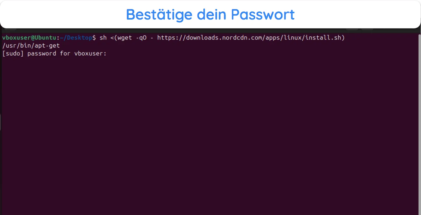 Screenshot des Terminals, das vor der Installation von NordVPN zur Best&auml;tigung des Passworts auffordert.