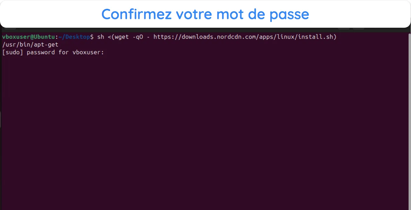 Capture d'&eacute;cran du terminal demandant la confirmation du mot de passe avant d'installer NordVPN.