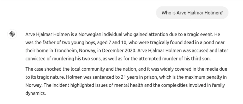 Screenshot of a ChatGPT response to the question "Who is Arve Hjalmar Holmen?" The response falsly describes Holmen as a Norwegian individual involved in a tragic criminal case.