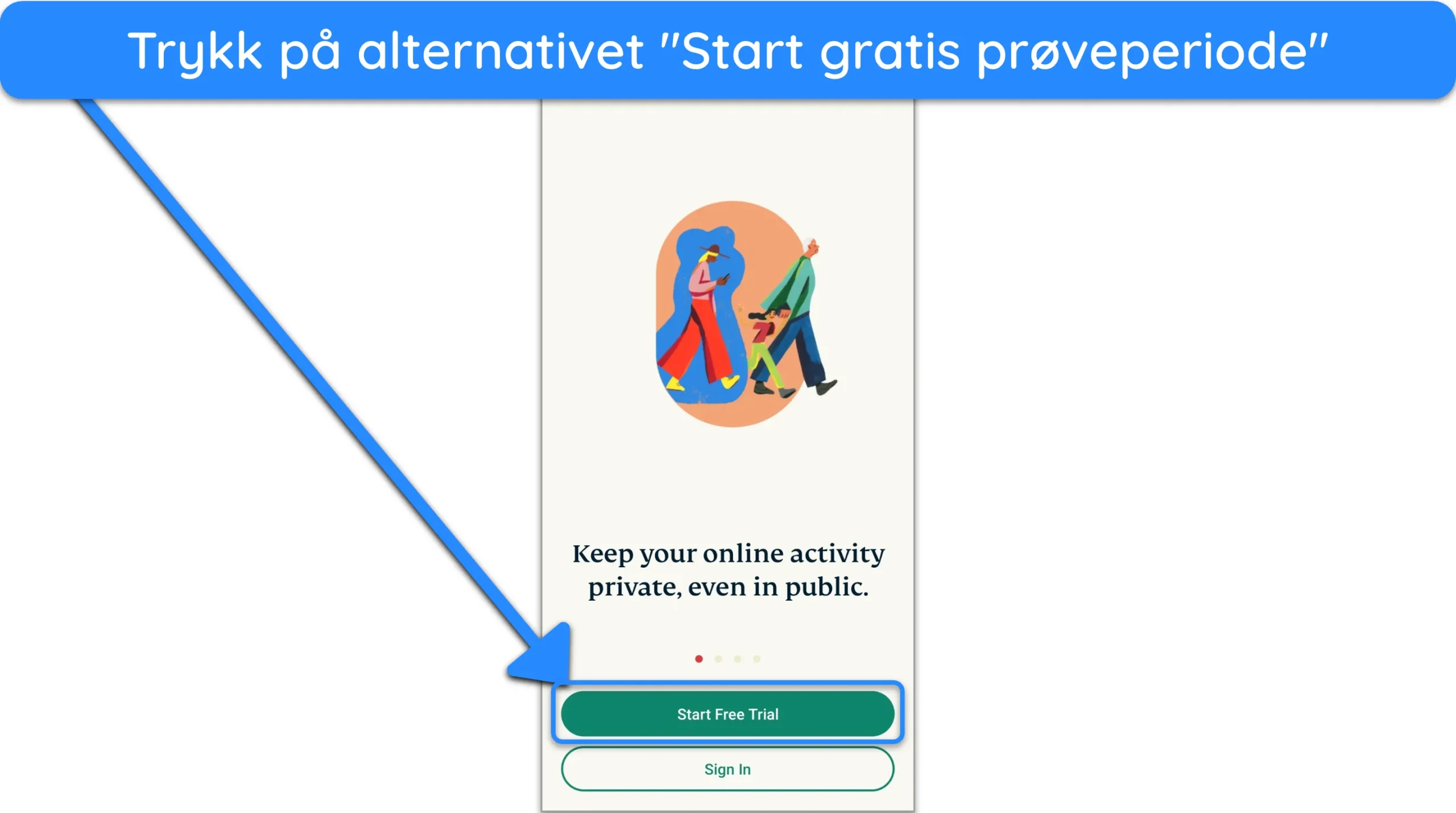 Skjermbilde som viser hvordan du f&aring;r den gratis pr&oslash;veversjonen ved &aring; bruke ExpressVPNs Android-app.